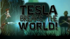 Tesla Breaks the World! - дата выхода для PC