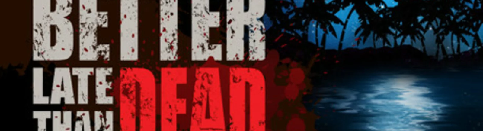 Better Late Than DEAD - что это за игра, трейлер, системные требования, отзывы и оценки, цены и скидки, гайды и прохождение, похожие игры 