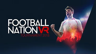 Football Nation VR Tournament 2018 (Steam)