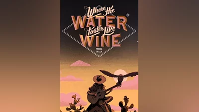 Where the Water Tastes Like Wine
