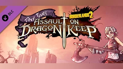 Borderlands 2: Tiny Tina's Assault on Dragon Keep (Steam key)