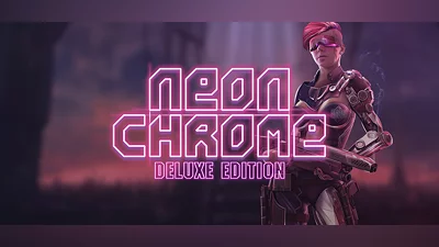 Neon Chrome Deluxe Edition