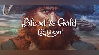 Blood & Gold: Caribbean!