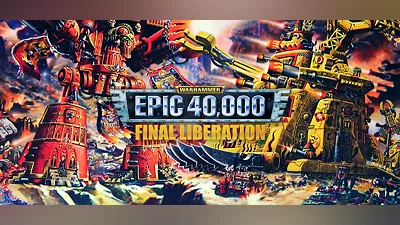 Final Liberation: Warhammer Epic 40,000