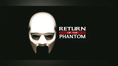 Return of the Phantom