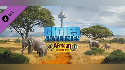Cities: Skylines - African Vibes