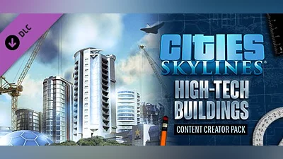 Cities: Skylines - Content Creator Pack: High-Tech Buildings