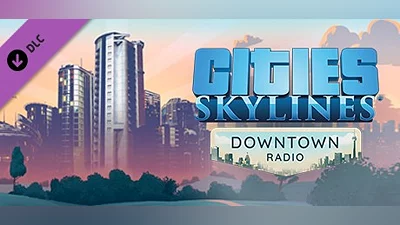 Cities: Skylines - Downtown Radio