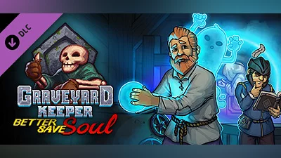 Graveyard Keeper - Better Save Soul