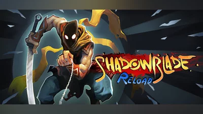 Shadow Blade: Reload