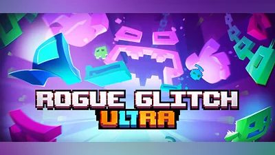Rogue Glitch Ultra