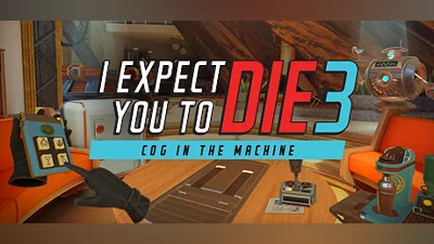 I Expect You To Die 3: Cog in the Machine