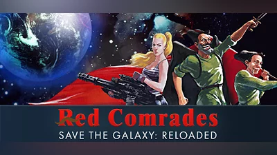 Red Comrades Save the Galaxy: Reloaded