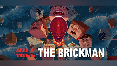 Kill the Brickman