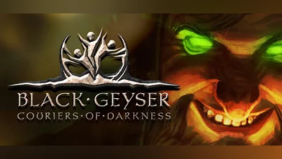 Black Geyser: Couriers of Darkness