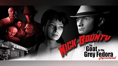 Nick Bounty - The Goat in the Grey Fedora: Remastered