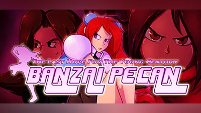 BANZAI PECAN: The Last Hope For the Young Century