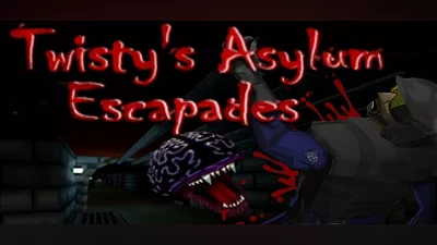 Twisty's Asylum Escapades