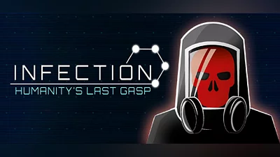 Infection: Humanity's Last Gasp