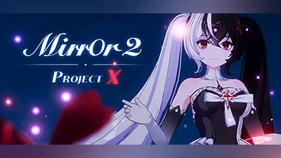 Mirror 2: Project X
