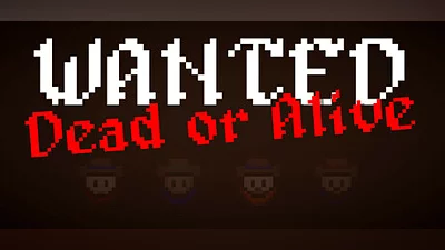 Wanted: Dead Or Alive