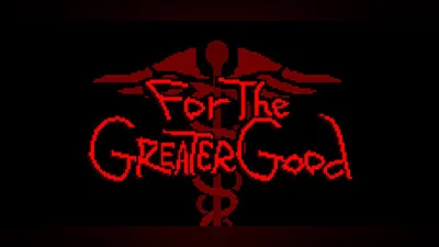 For the Greater Good