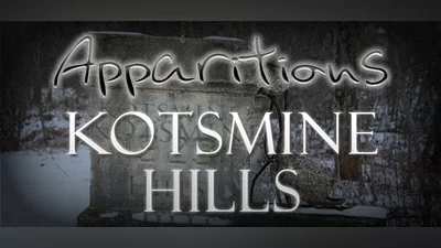 Apparitions: Kotsmine Hills