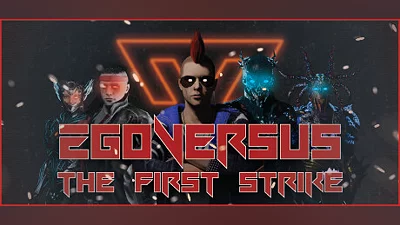 EgoVersus: The First Strike