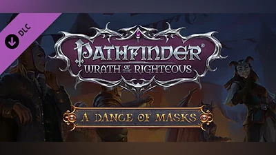 Pathfinder: Wrath of the Righteous - A Dance of Masks