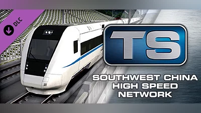 Train Simulator: South West China High Speed Route Add-On
