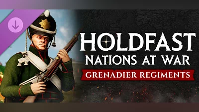 Сборник Holdfast: Nations At War - Grenadier Regiments