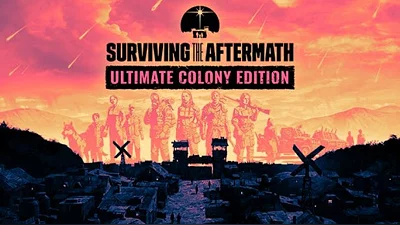 Surviving the Aftermath: Ultimate Colony Edition (Steam)