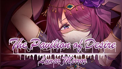 Lunar Mirror:The Pavilion of Desire