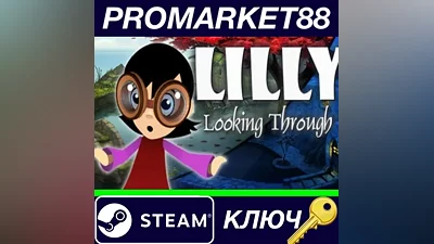 Lilly Looking Through Steam КЛЮЧ GLOBAL