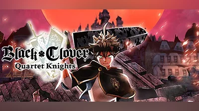 BLACK CLOVER: QUARTET KNIGHTS